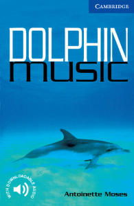 Cambridge English Readers: Dolphin Music Level 5